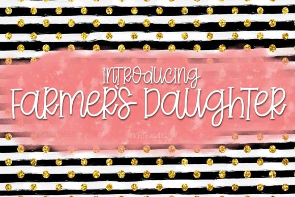 Farmers Daughter: A Playful Script for Modern Design